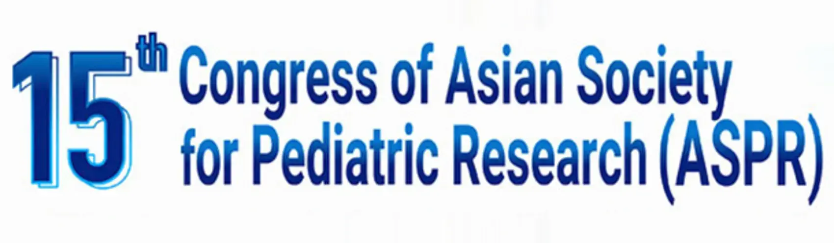 THE 15TH CONGRESS OF ASIAN SOCIETY FOR PEDIATRIC RESEARCH (ASPR)