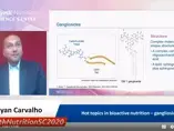 Hot topics in bioactive nutrition – gangliosides - Dr. Ryan Carvalho