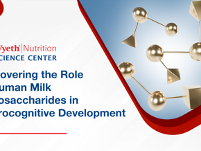 Discovering the Role of Human Milk Oligosaccharides in Brain Development Learning Lead