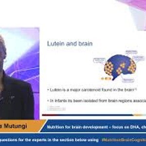Nutrition for brain development Focus on DHA, choline & lutein Live session with Dr. Gisella Mutungi 31Oct 2019