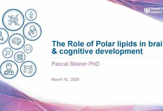 The Role of Polar lipids in brain & cognitive development The Role of Polar lipids in brain & cognitive development