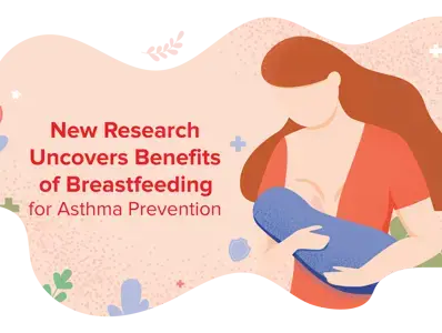 Benefits of Breastfeeding for Asthma Prevention